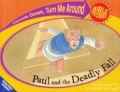 Paul and the Deadly Fall/Paul's Great Escape